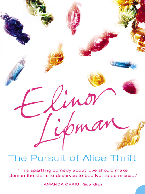 Title details for The Pursuit of Alice Thrift by Elinor Lipman - Available